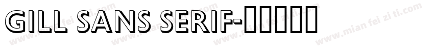 Gill Sans serif字体转换